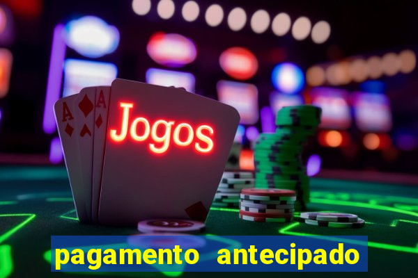 pagamento antecipado na estrela bet